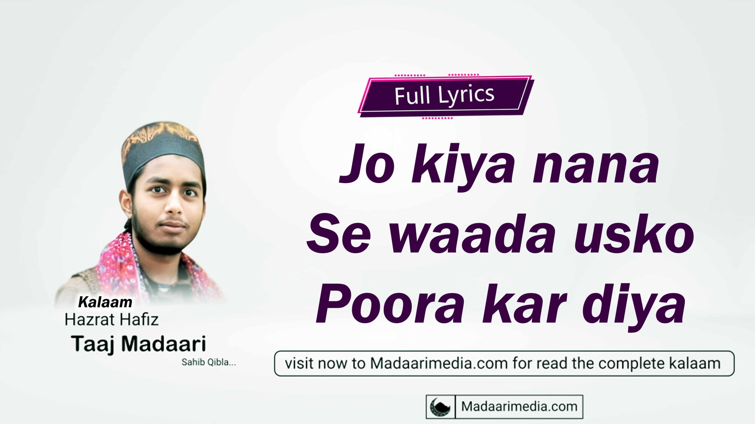 Jo kiya nana se waada usko poora kar diya, جو کیا نانا سے وعدہ اس کو پورا کر دیا