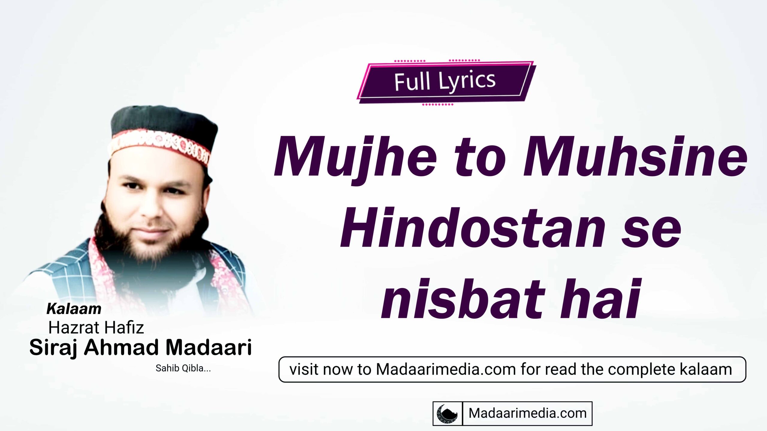 Mujhe to Mohsin-e-Hindostan se nisbat hai