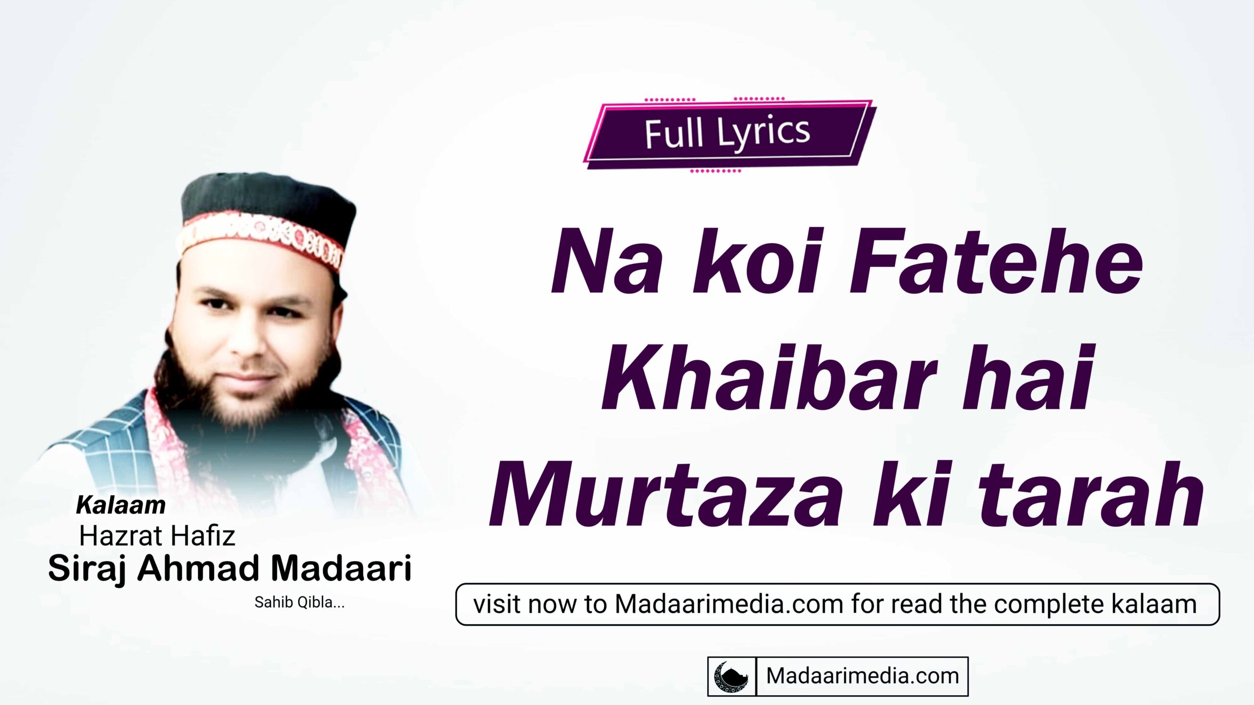 Na koi Fateh-e-Khaibar hai Murtaza ki tarah