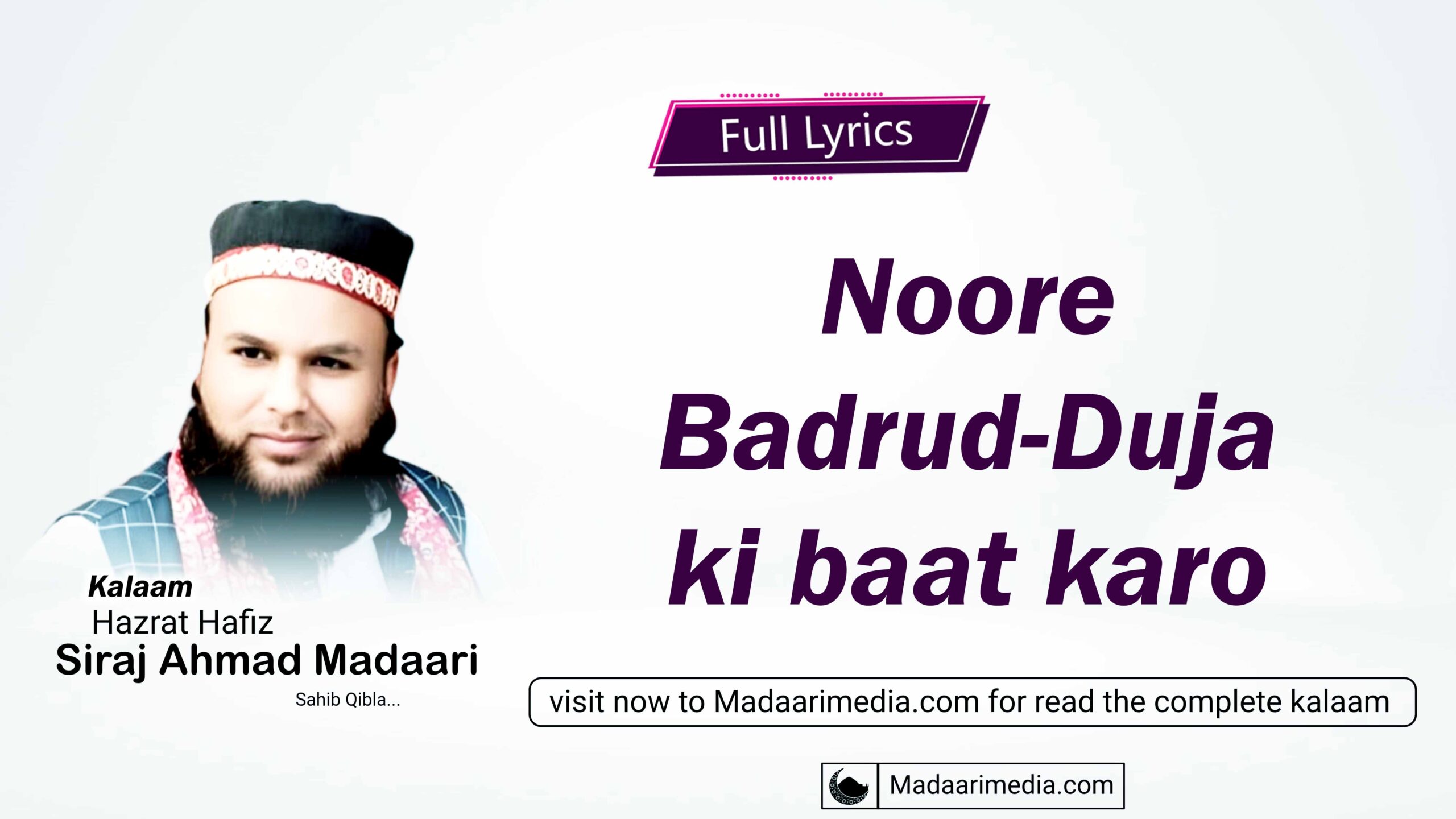 Noor-e-Badr-ud-Duja ki baat karo
