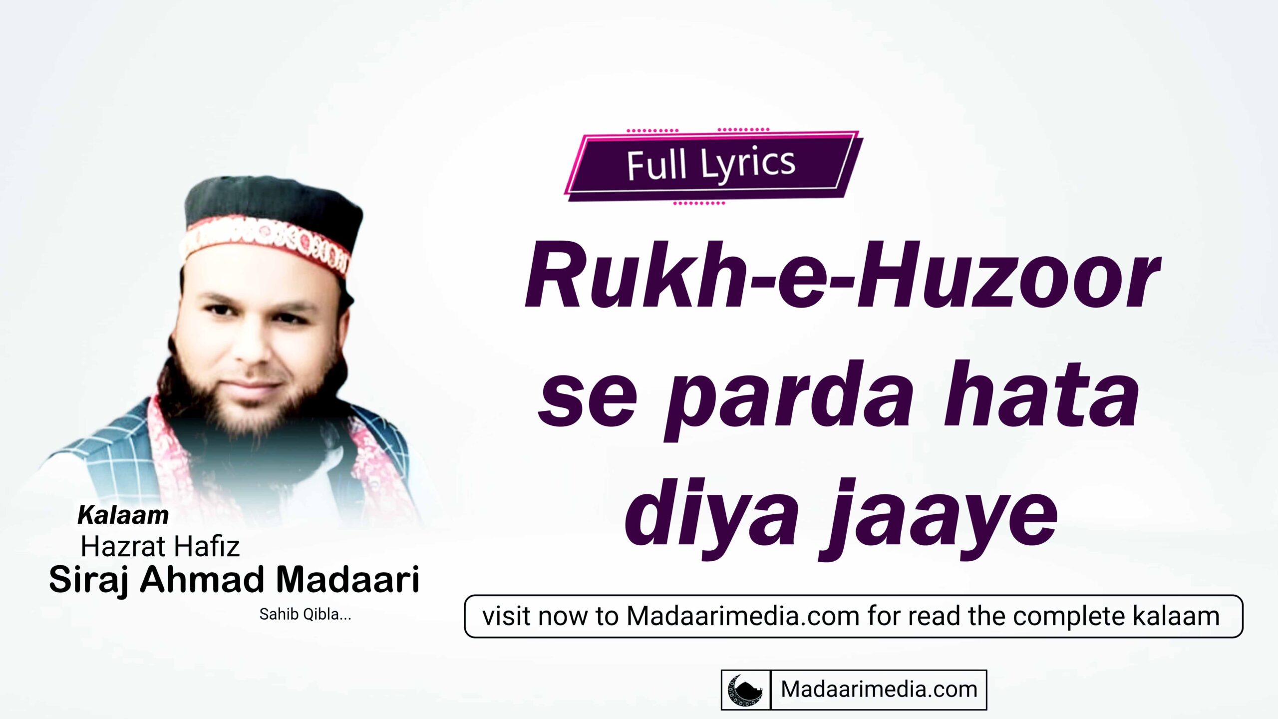 Rukh-e-Huzoor se parda hata diya jaaye
