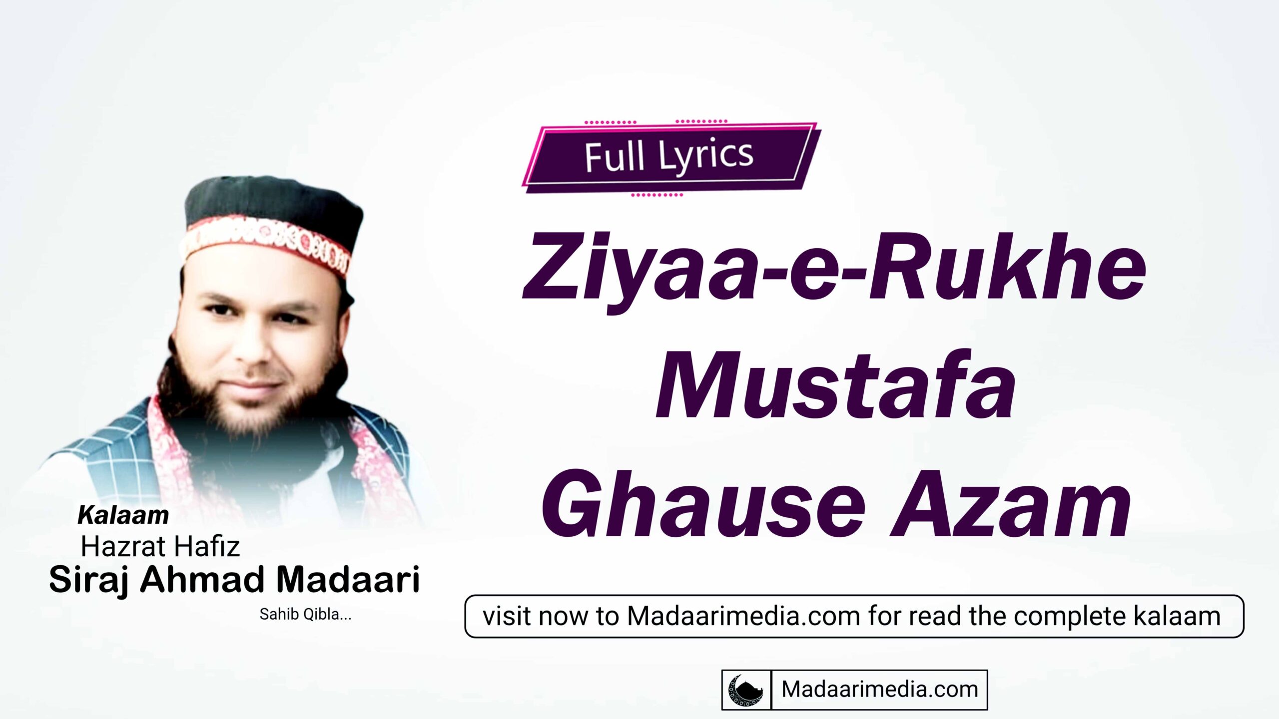 Ziya-e-rukh-e-Mustafa Ghaus-e-Azam
