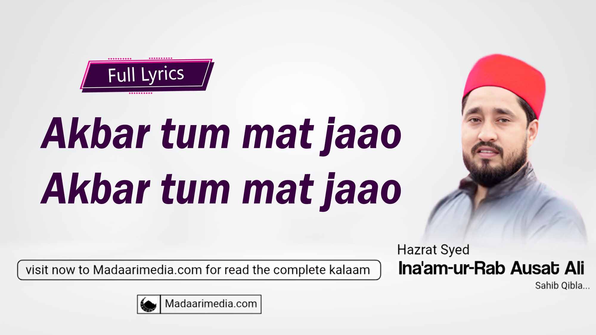 Akbar tum mat jaao Akbar tum mat jaao